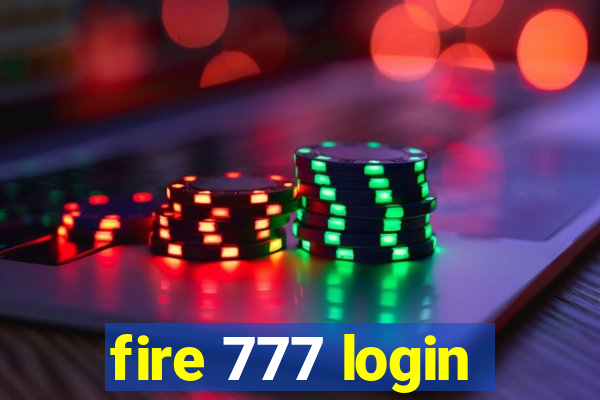 fire 777 login